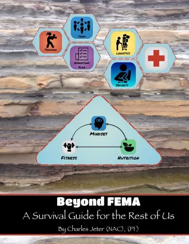 Beyond FEMA: A Survival Guide for the Rest of Us - Operator Edition